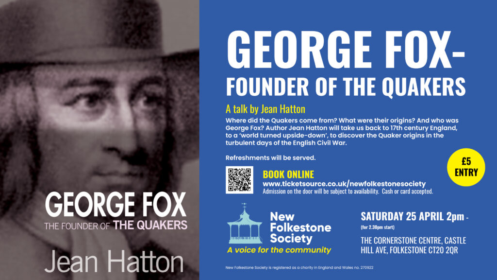 Poster for 'George Fox' talk. The poster is in the Society's colours - white and yellow text on a dark blue background. It features an image of Jean Hatton's book cover of the same title, with an illustration of George Fox.