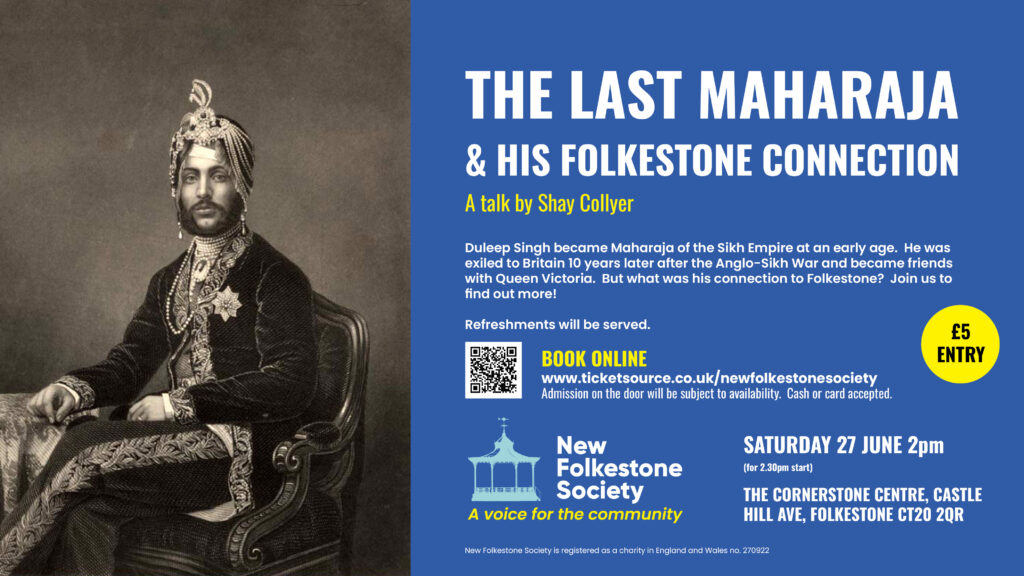 A poster for 'The Last Maharaja and his Folkestone Connection'. The poster is in the Society's colours - white and yellow text on a dark blue background and features an image of Duleep Singh seated.